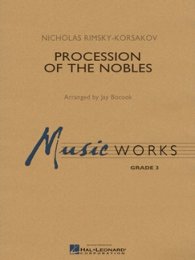 Procession of the Nobles - Rimsky-Korsakov, Nikolai -...