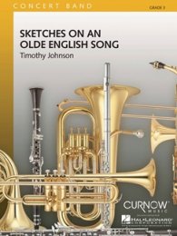 Sketches on an Olde English Song - Johnson, Timothy R. -...