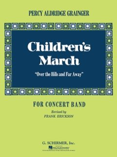 Childrens March (Ouver the Hills and Far Away) - Grainger, Percy Aldridge - Frank Erickson