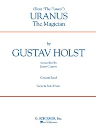 Uranus, the Magician - Holst, Gustav - Curnow, James