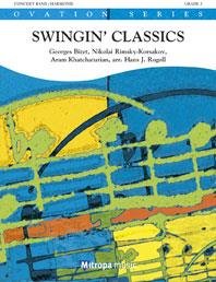Swingin Classics - Georges Bizet - Aram Ilyich Khachaturian - Nikolai Rimsky-Korsakov - Hans J. Rogoll