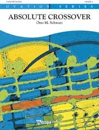 Absolute Crossover - Otto M. Schwarz
