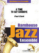 A Time To Say Goodbye - Paul Clark