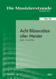 Acht Bläsersätze alter Meiser - Watz, Franz