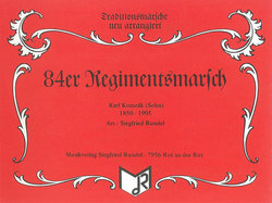 84er Regimentsmarsch - Komzak, Karl Sohn - Rundel, Siegfried