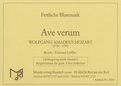Ave Verum - Mozart, Wolfgang Amadeus - Löffler, Edmund