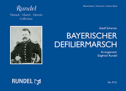 Bayerischer Defiliermarsch - Scherzer, Adolf - Rundel, Siegfried