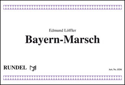 Bayern-Marsch - Löffler, Edmund