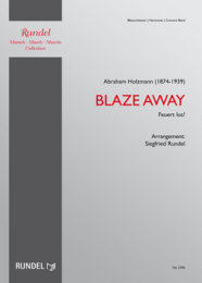 Blaze Away / Feuert los - Holzmann, Abe - Rundel, Siegfried