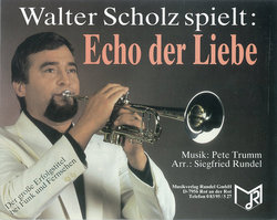 Echo der Liebe - Trumm, Pete - Rundel, Siegfried