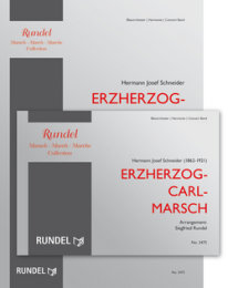 Erzherzog Carl Marsch - Schneider, Hermann J. - Rundel,...