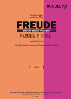 Freude - Märchen-Musical - Gäble, Kurt; Nagler, Paul