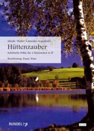 Hüttenzauber - Schneider, Walter - Watz, Franz