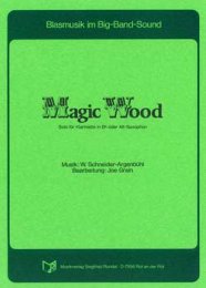 Magic Wood - Schneider-Argenbühl, Walter - Grain, Joe