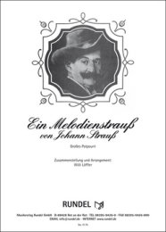 Ein Melodienstrauss von Johann Strauss - Strauss, Johann...
