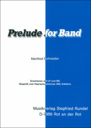 Prelude for Band - Schneider, Manfred