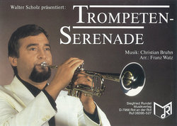 Trompeten-Serenade - Bruhn, Christian - Watz, Franz