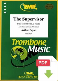The Supervisor - Arthur Pryor - John Glenesk Mortimer