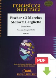 Two Marches - Larghetto - Johann Fischer - Wolfgang...