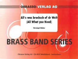 Alls was bruchsch uf dr Welt (All What you Need) -...