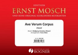 Ave Verum Corpus - Mozart, Wolfgang Amadeus - Watz, Franz