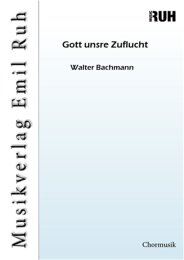 Gott unsre Zuflucht - Walter Bachmann