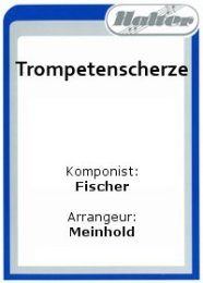 Trompetenscherze - Fischer, Horst - Meinhold, Paul