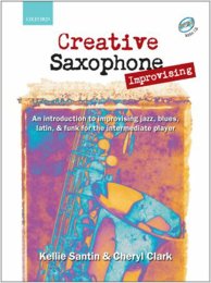 Creative Saxophone Improvising - Kellie Santin