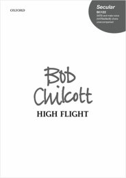 High Flight - Bob Chilcott