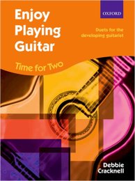 Enjoy Playing Guitar: Time for Two - Duets for the...