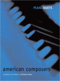 Piano Duets: American Composers - Piano Duets edited by...