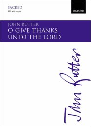 O Give Thanks Unto The Lord - John Rutter