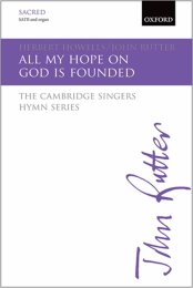 All my hope on God is founded - John Rutter