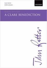 A Clare Benediction - John Rutter