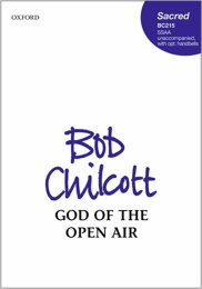 God Of The Open Air - Bob Chilcott