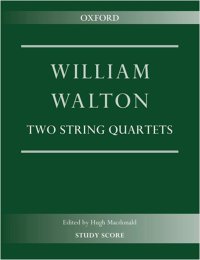 Two String Quartets - William Walton - Hugh MacDonald