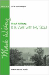 It Is Well With My Soul - Mack Wilberg