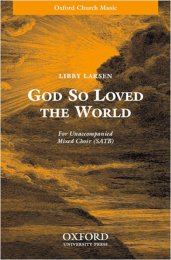 God So Loved The World - Libby Larsen