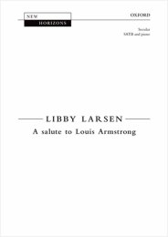 A Salute To Louis Armstrong - Libby Larsen