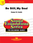 Be Still, My Soul - Traditional - Smith, Robert W.