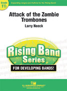 Attack of the Zombie Trombones - Neeck, Larry