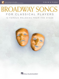 Broadway Songs for Classical Players-Violin/Piano