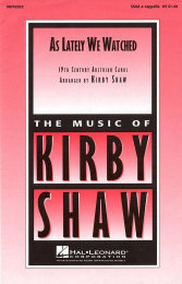 As Lately We Watched - Kirby Shaw