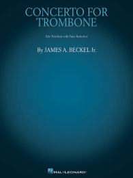 Concerto for Trombone - James A. Beckel, Jr.