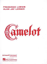 Camelot - Alan Jay Lerner - Frederick Loewe