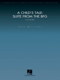 A Childs Tale - Suite From The BFG - John Williams