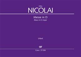 Messe Nr. 1 in D - Otto Nicolai
