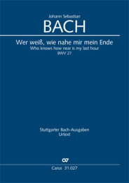 Wer weiss, wie nahe mir mein Ende - Johann Sebastian Bach