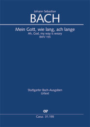 Mein Gott, wie lang, ach lange - Johann Sebastian Bach