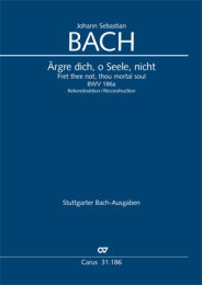 Ärgre dich, o Seele, nicht - Johann Sebastian Bach